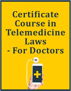 Certificate Course in Telemedicine Laws - For Doctors